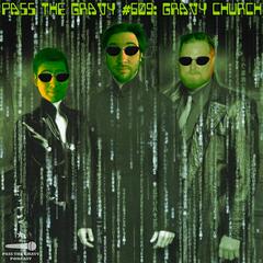 Pass The Gravy #609: Gravy Church - Pass The Gravy Podcast