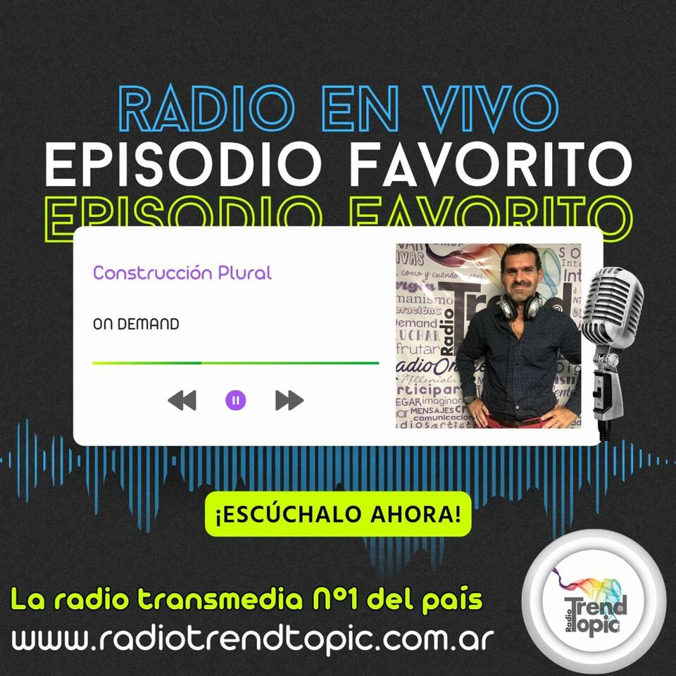 Construcción Plural - Radio Trend Topic