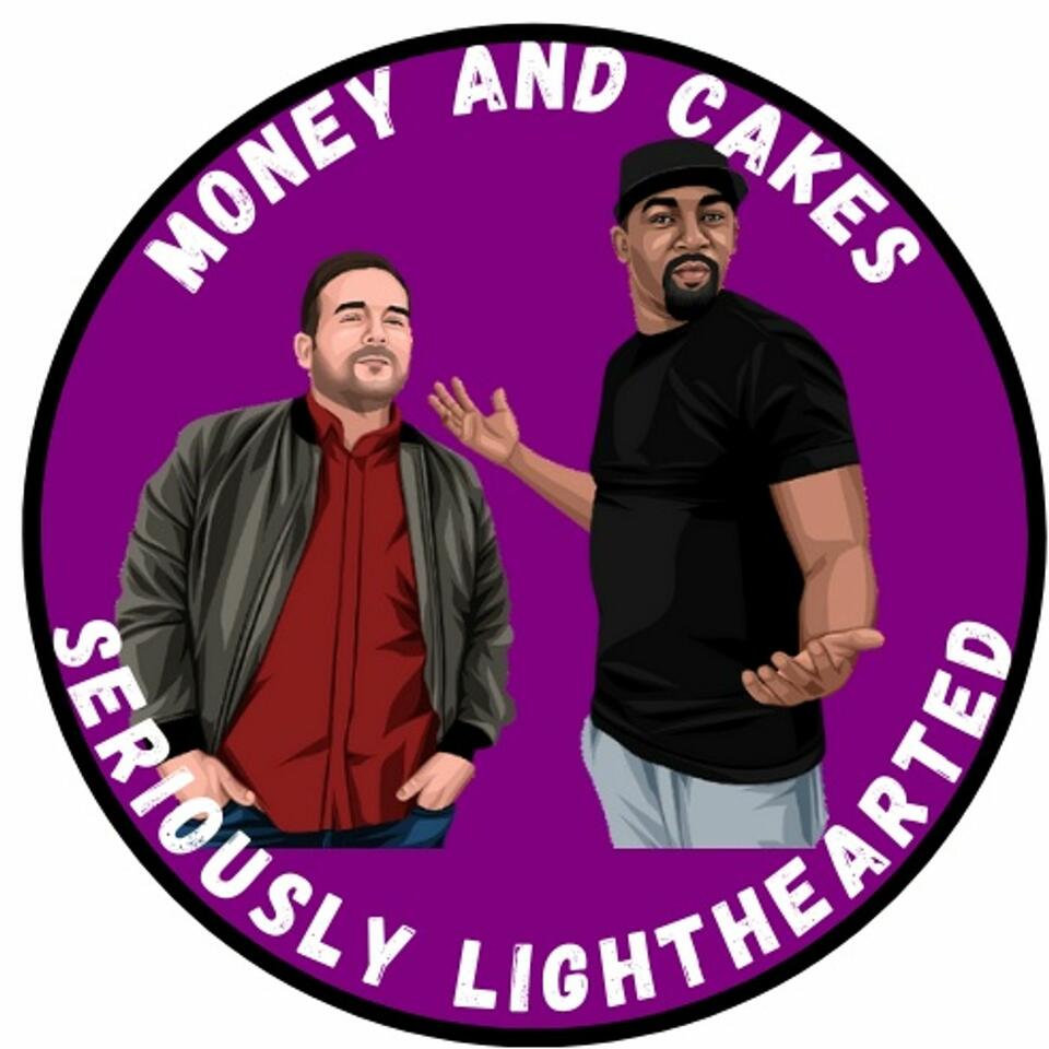 Money and Cakes: Seriously Lighthearted