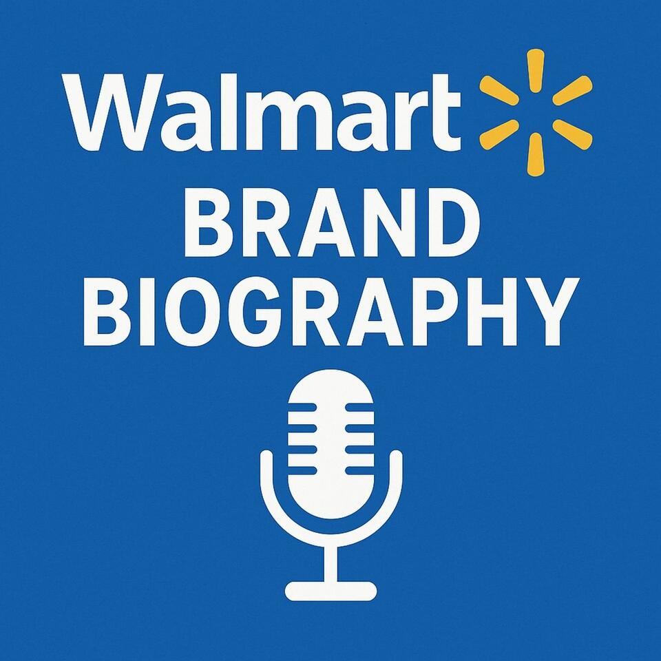 Walmart - Brand Biography