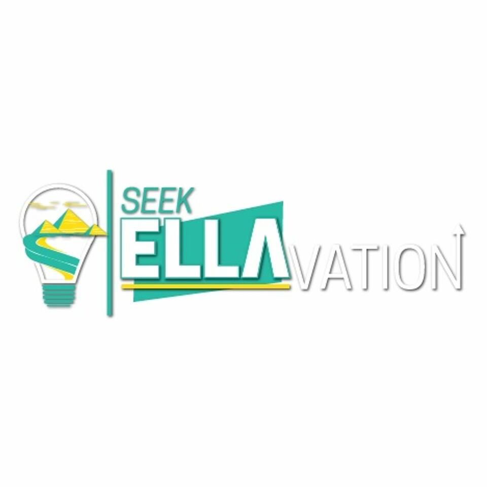 Seek ELLAvation®️ with Ellakisha