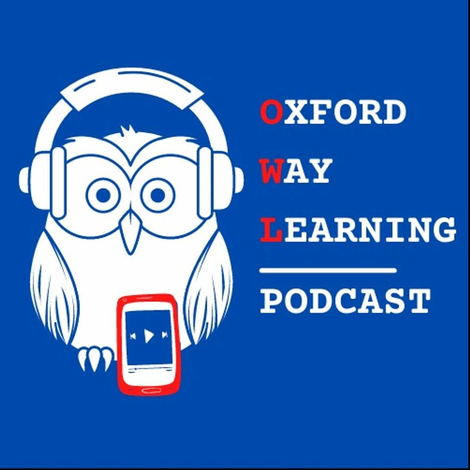 OXFORD WAY LEARNING PODCAST