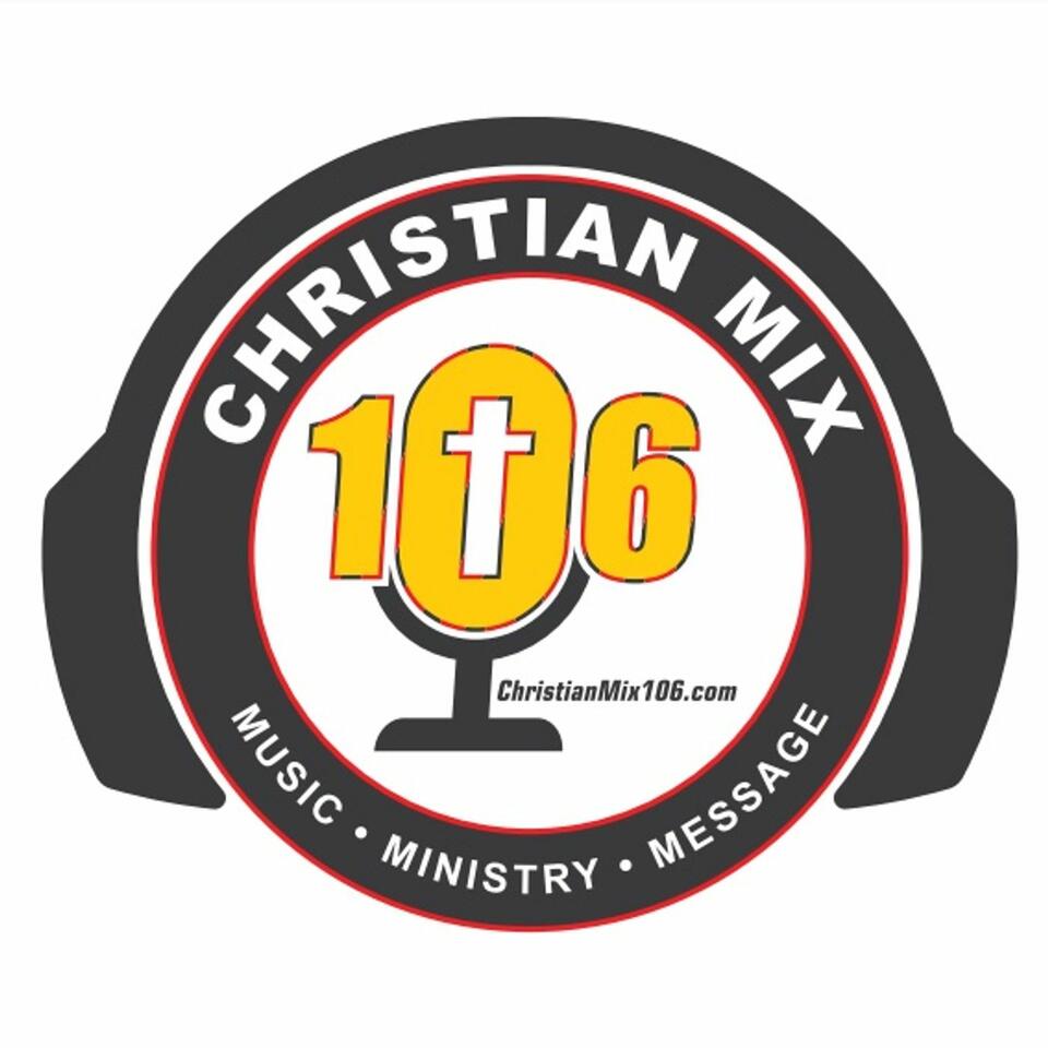 Christian Mix 106 Podcast