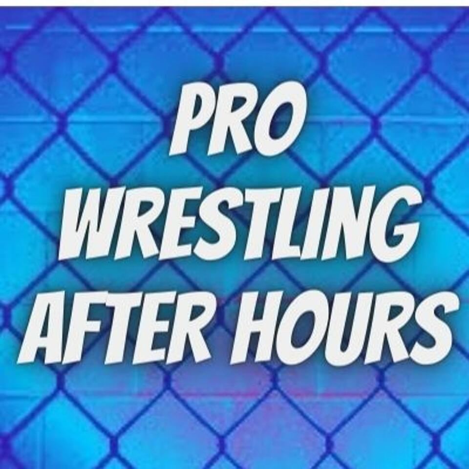 Pro Wrestling After Hours