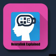 Neuralink Explained - Neuralink Explained