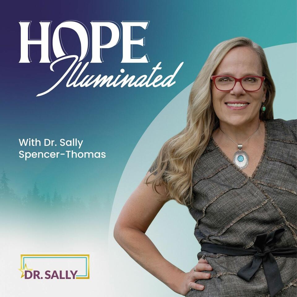 Hope Illuminated Podcast: Helping the Helpers Bring Light to Life’s Darkest Moments
