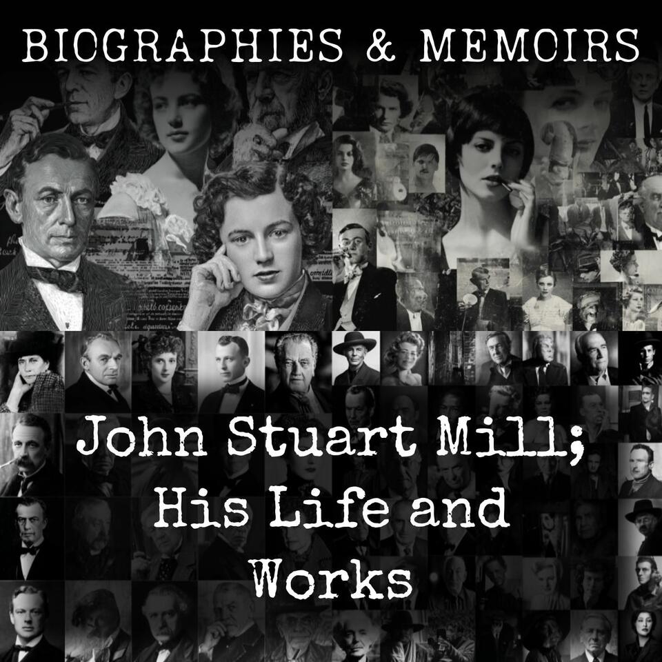 John Stuart Mill; His Life and Works