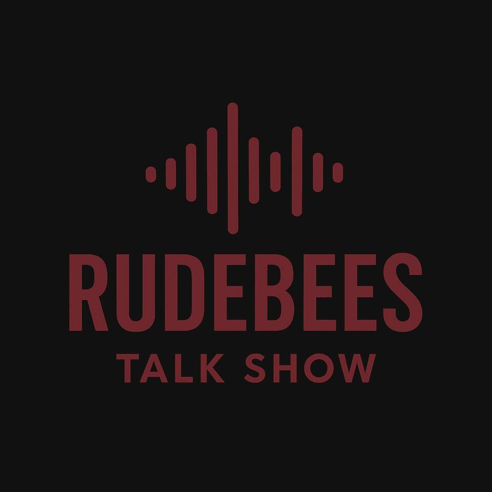 Rudebees Talk Show
