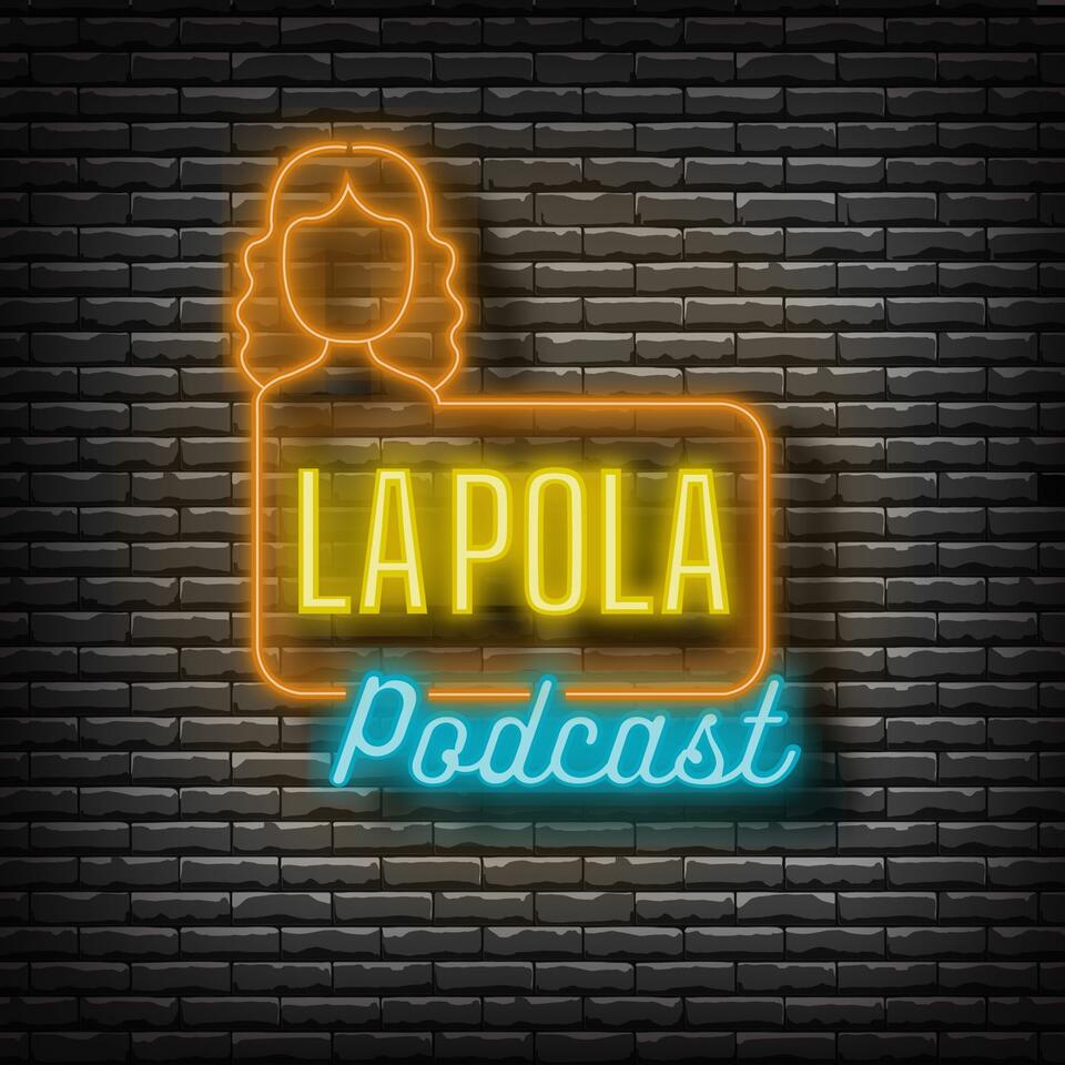 La Pola podcast