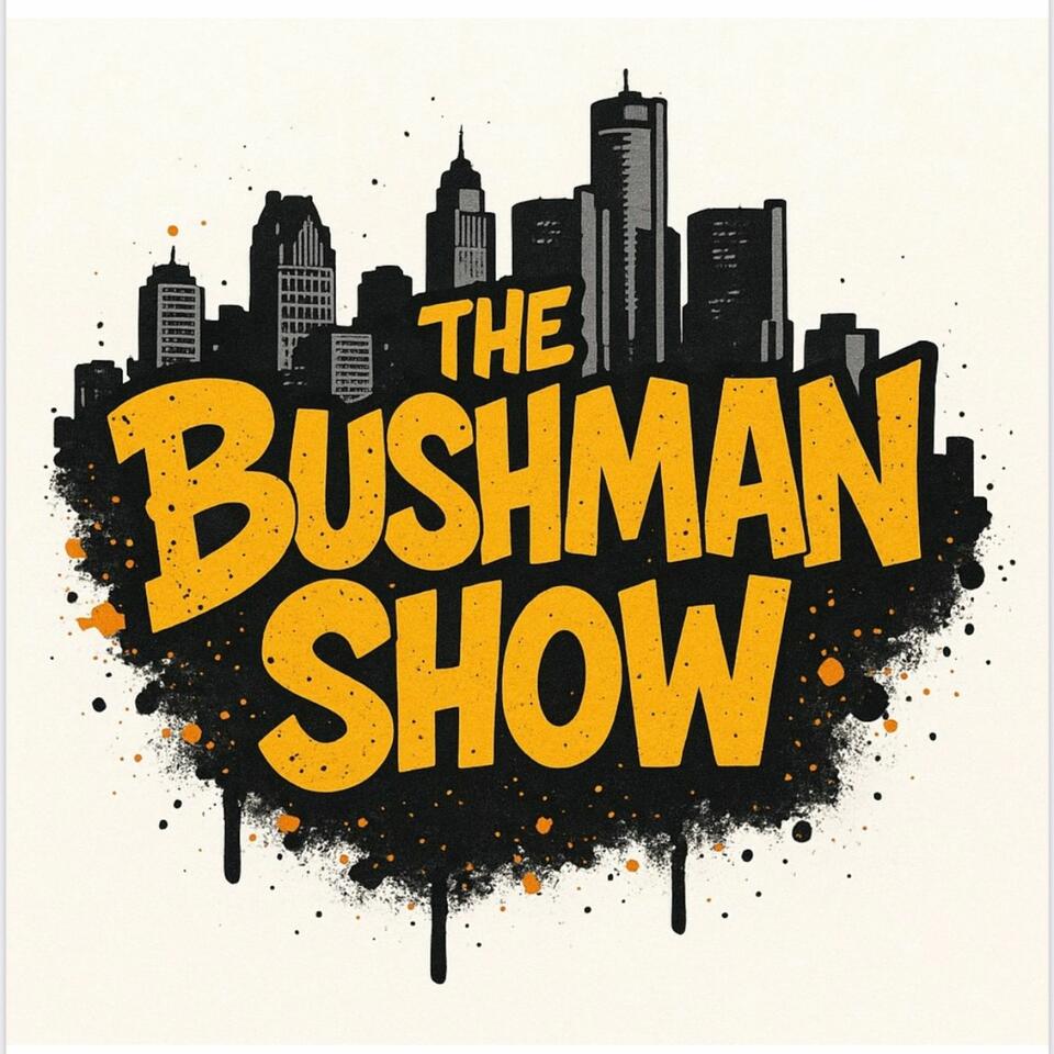 The Bushman Show