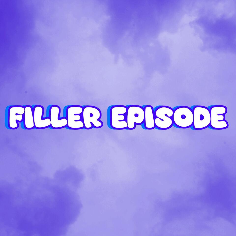 Filler Episode