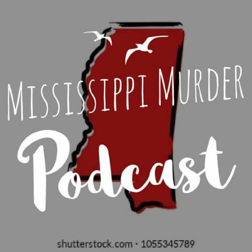 Mississippi Murder podcast