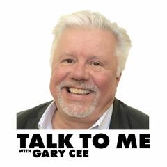 Talk to Me with Gary Cee