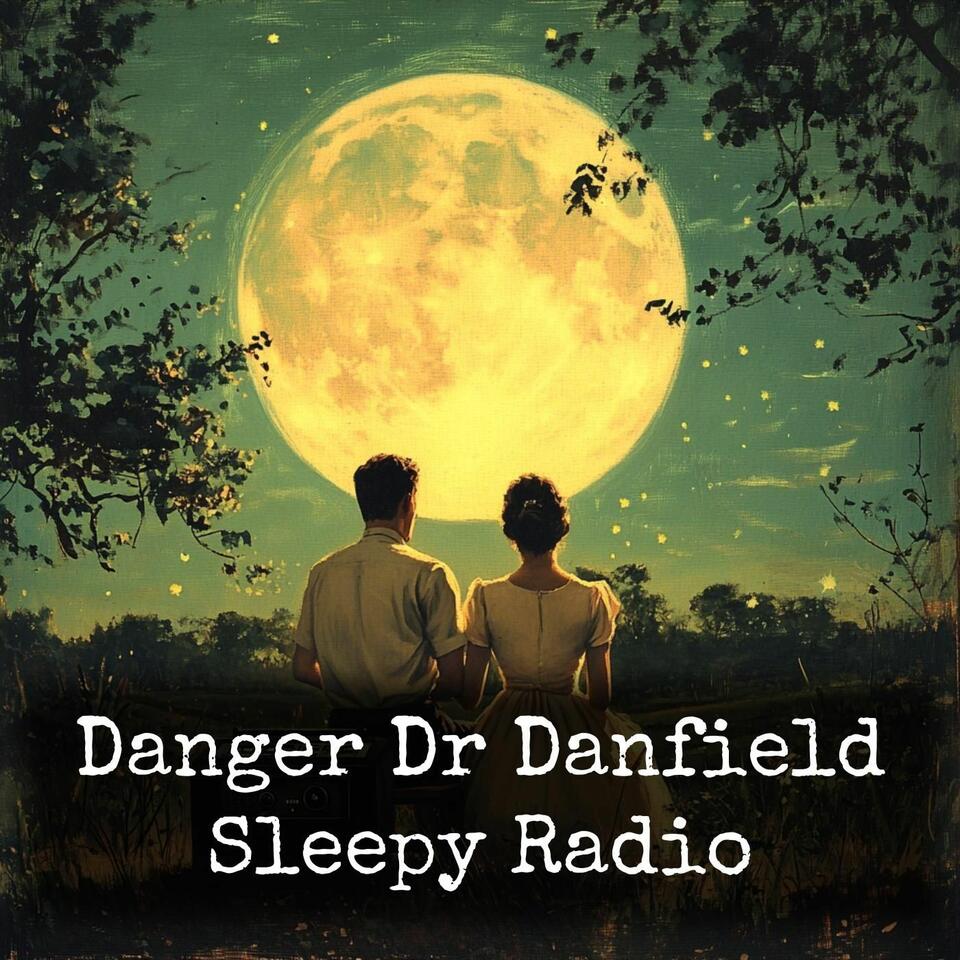 Danger Dr Danfield - Moonlight Radio