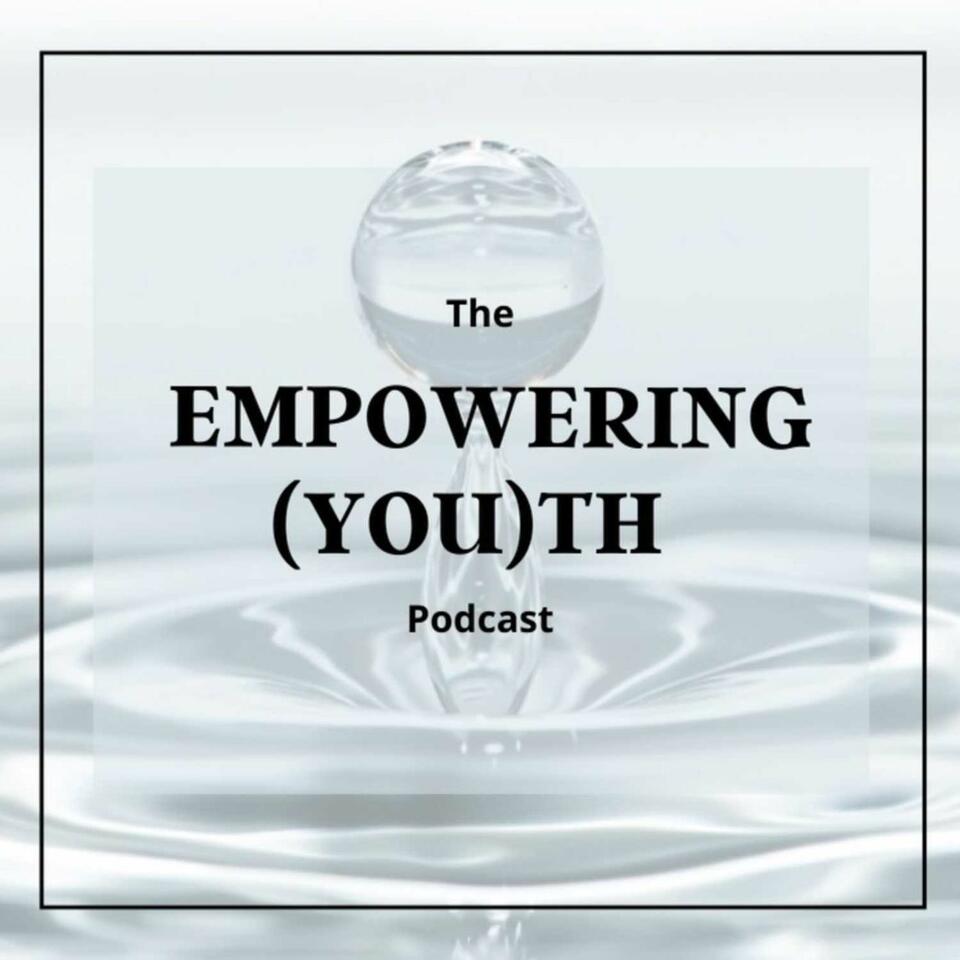 Empowering (You)th Podcast