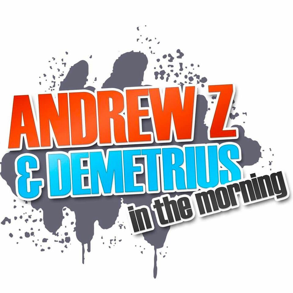 Andrew Z and Demetrius in the Morning Podcast
