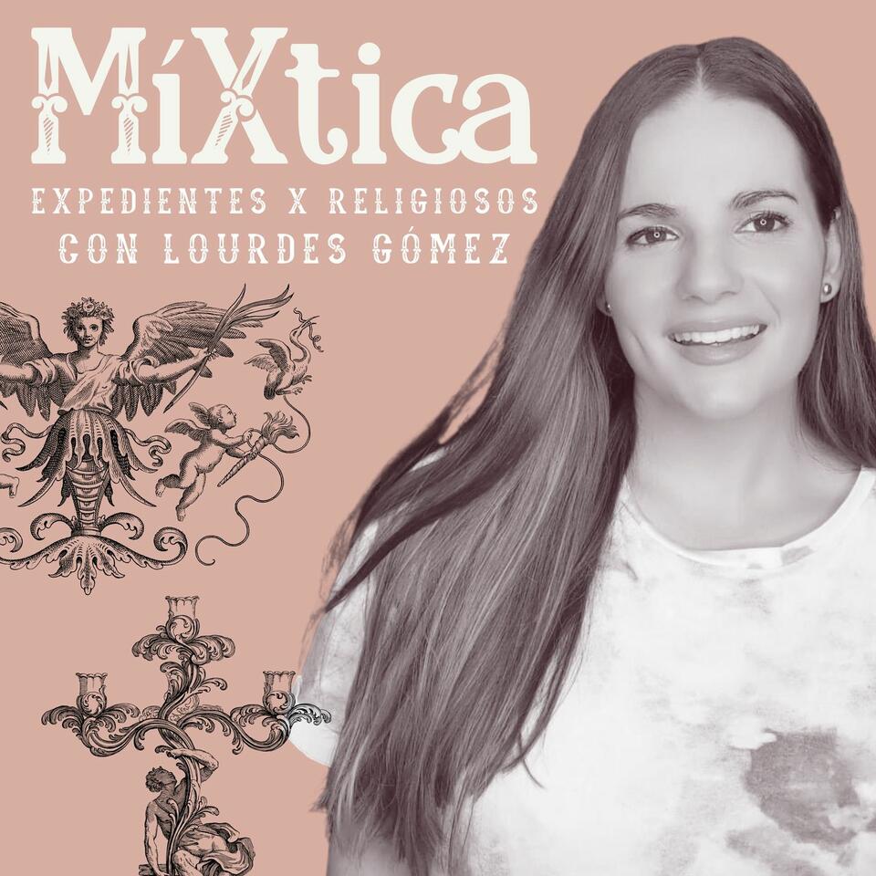 MíXtica. Expedientes X religiosos