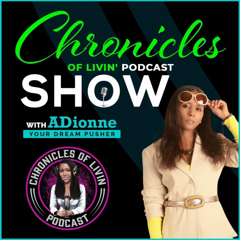 Chronicles of Livin Podcast Show