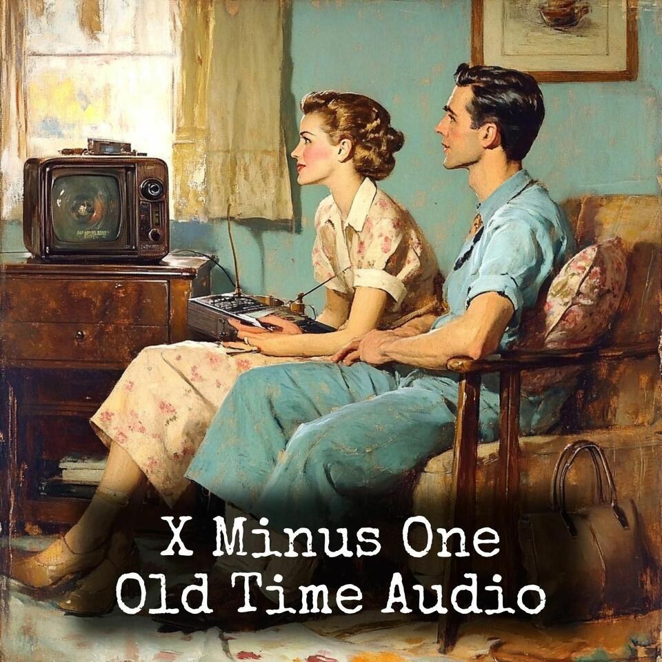 X Minus One - Old Time Audio