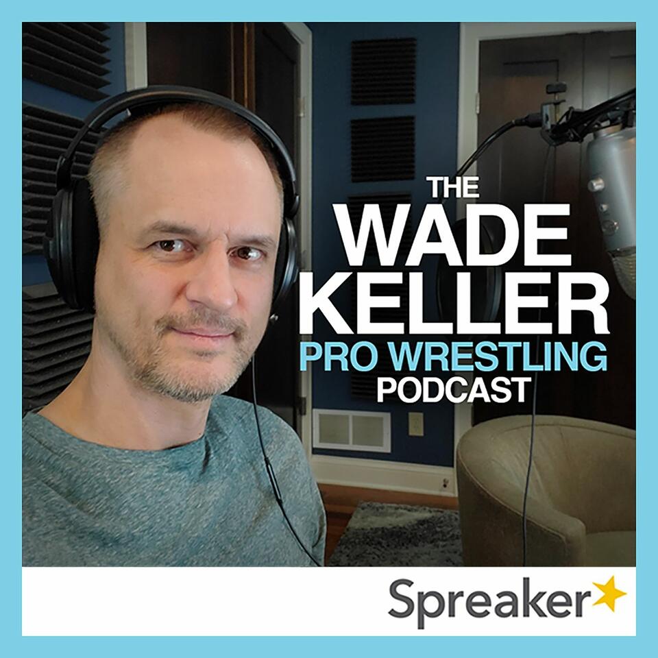 Wade Keller Pro Wrestling Podcast