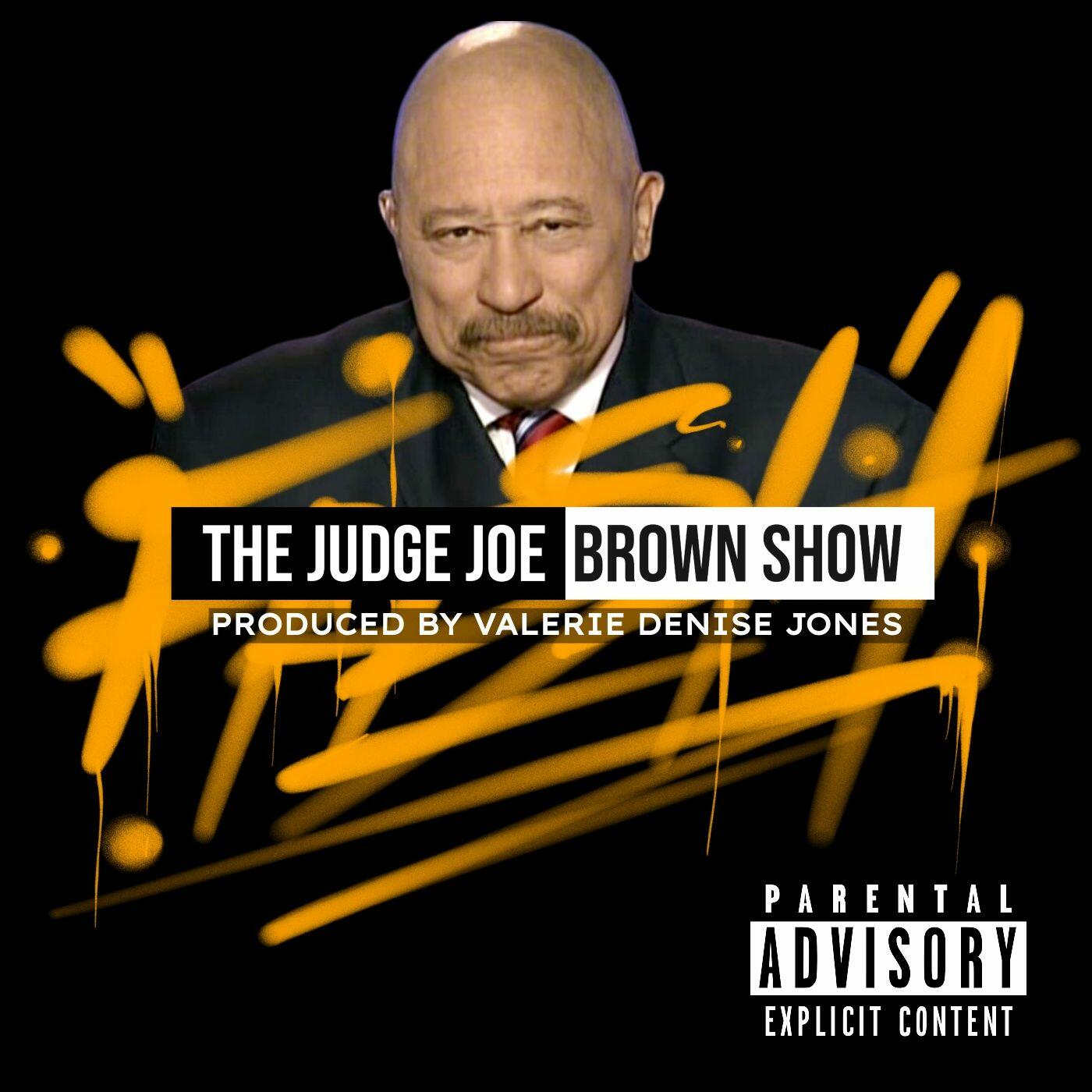 THE JUDGE JOE BROWN SHOW, PRODUCED BY VALERIE DENISE JONES iHeart