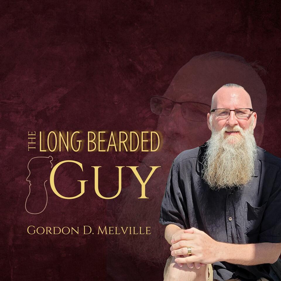 The Long Bearded Guy with Gordon D Melville