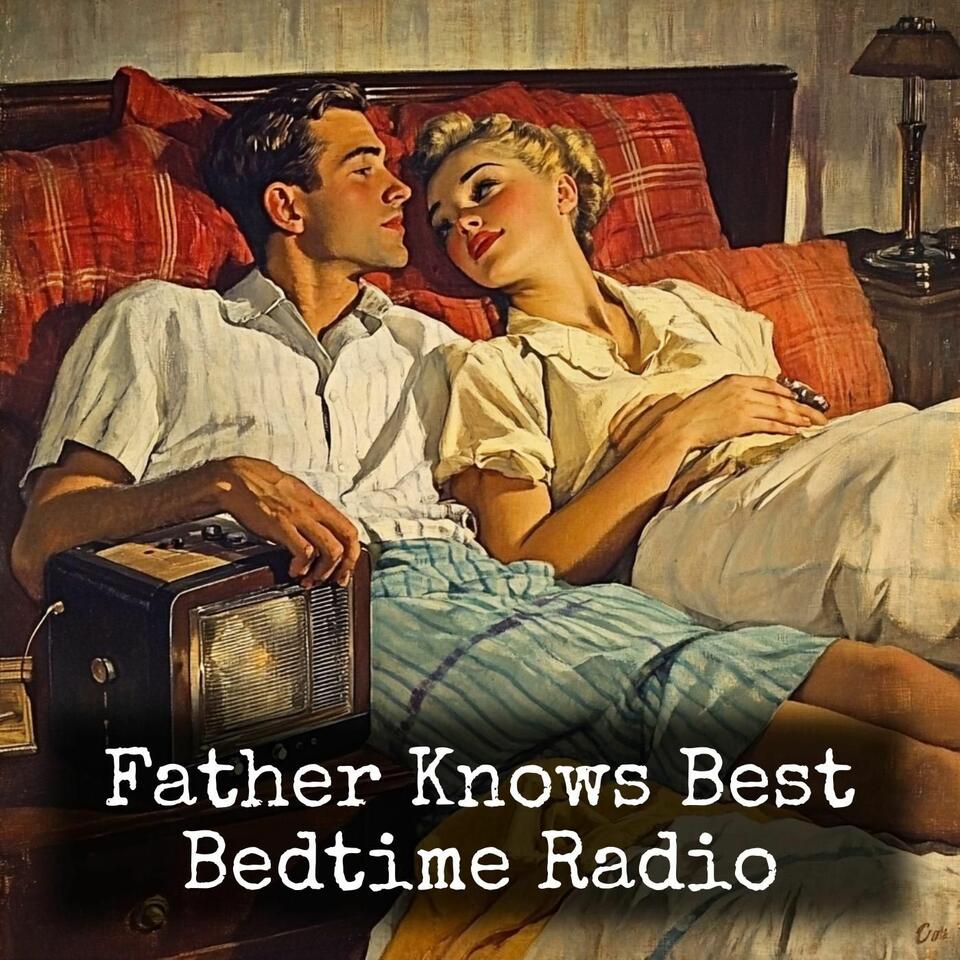Father Knows Best - Bedtime Radio