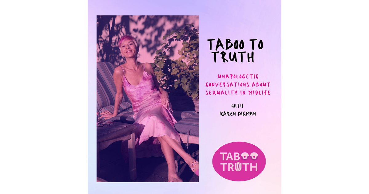 Taboo To Truth Unapologetic Conversations About Sexuality In Midlife Iheart