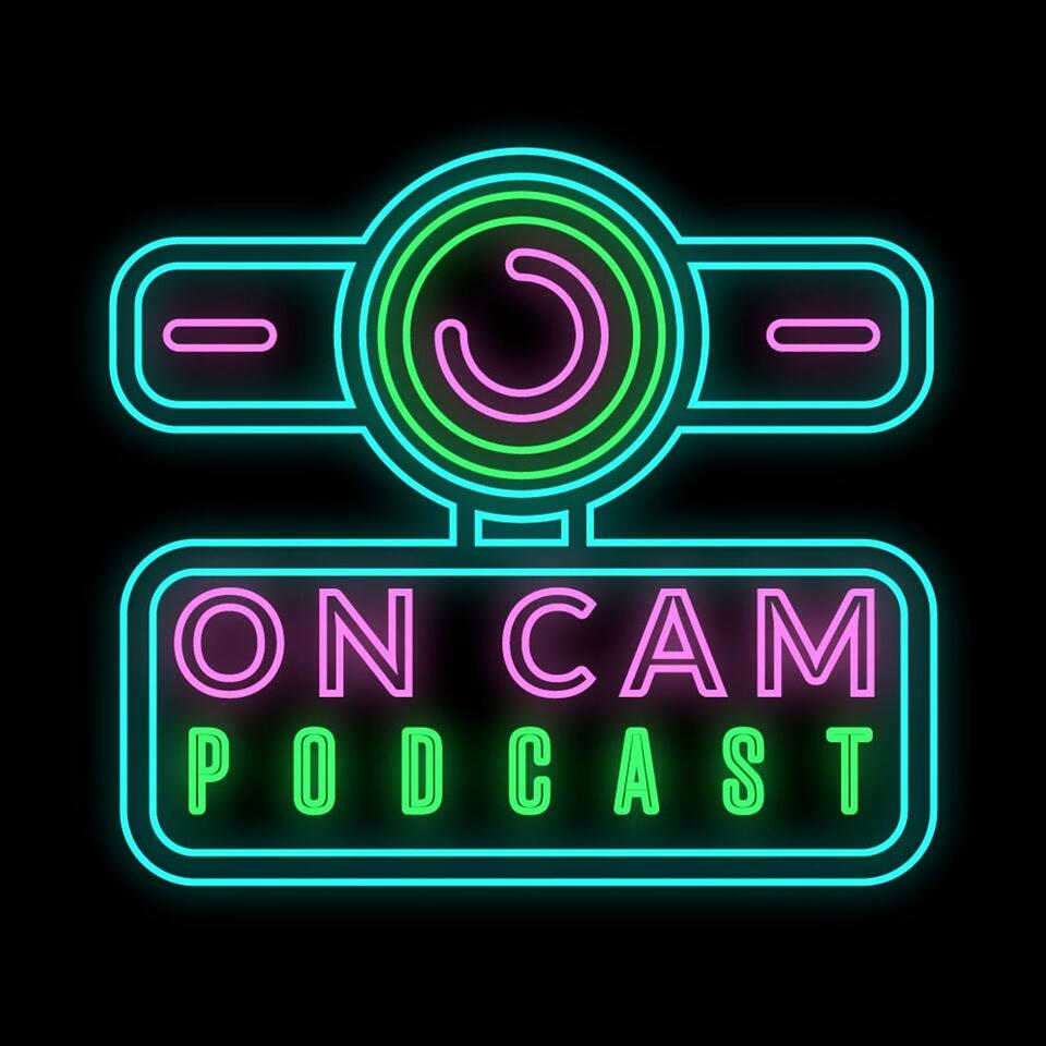 On Cam Podcast