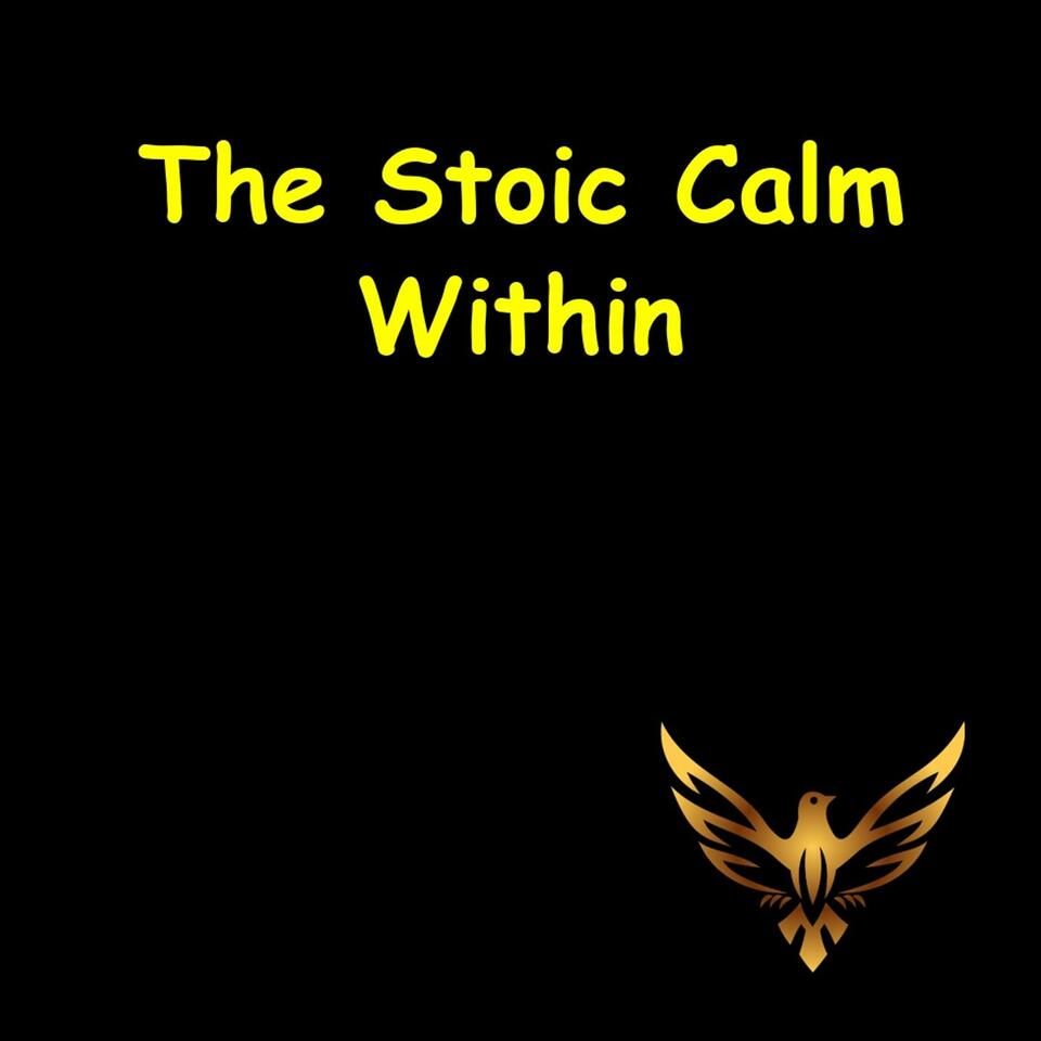The Calm Within | Stoic Practices for Inner Stability