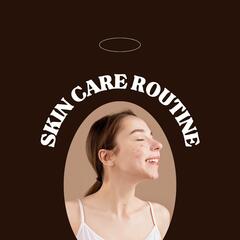 Skin Care Routine