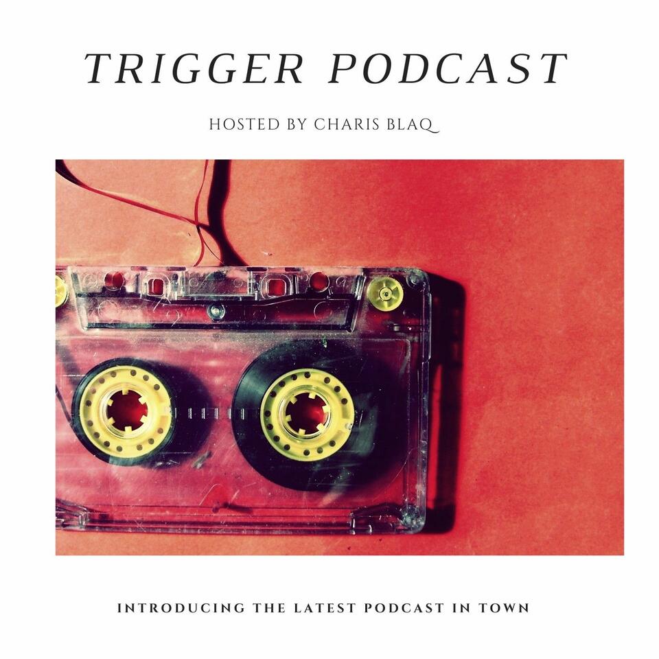 The Trigger Podcast