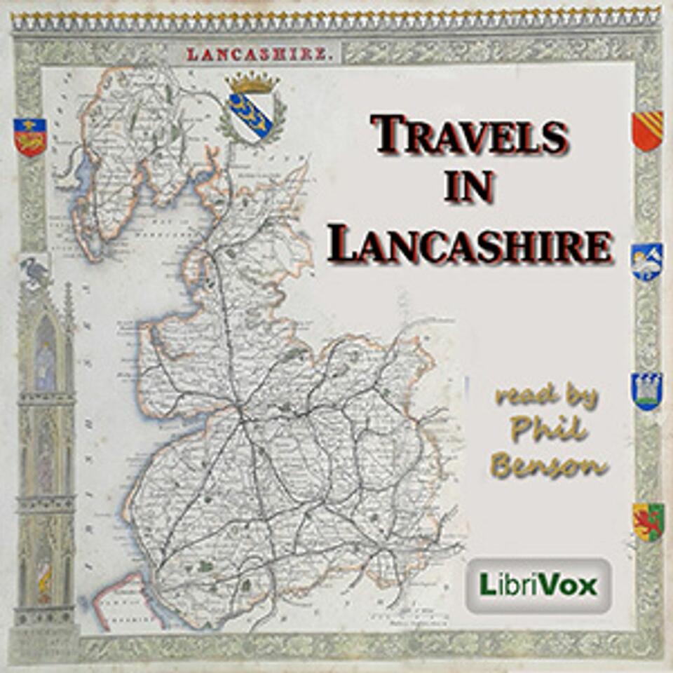 Travels in Lancashire by Various, William Roscoe (1753 - 1831) et al.