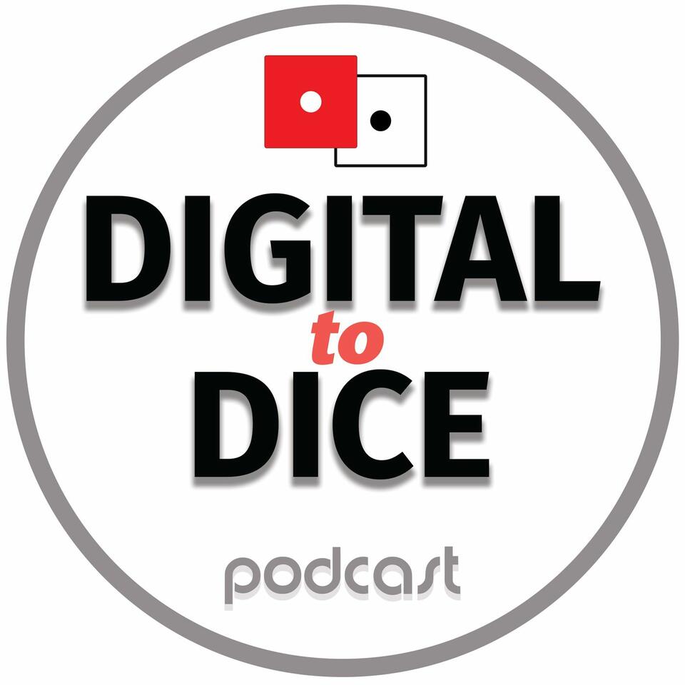 Digital to Dice podcast