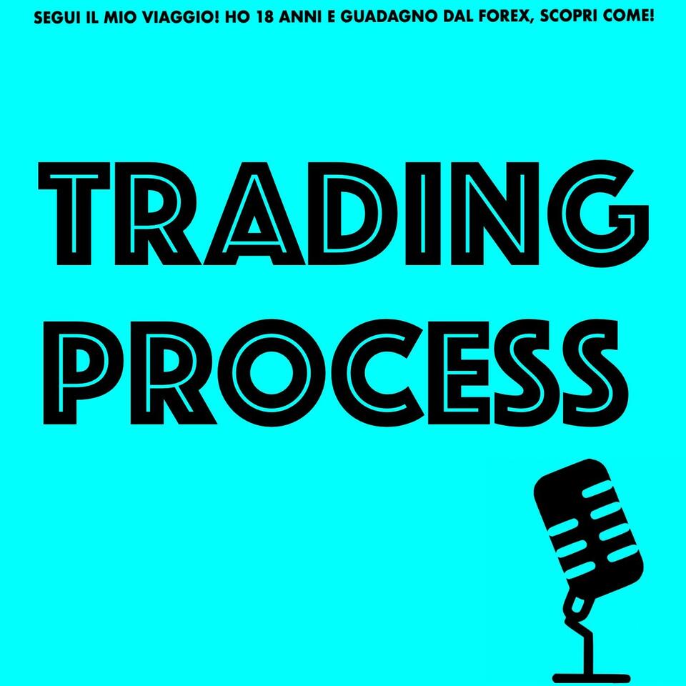 Il processo del trader. Segui il mio viaggio!