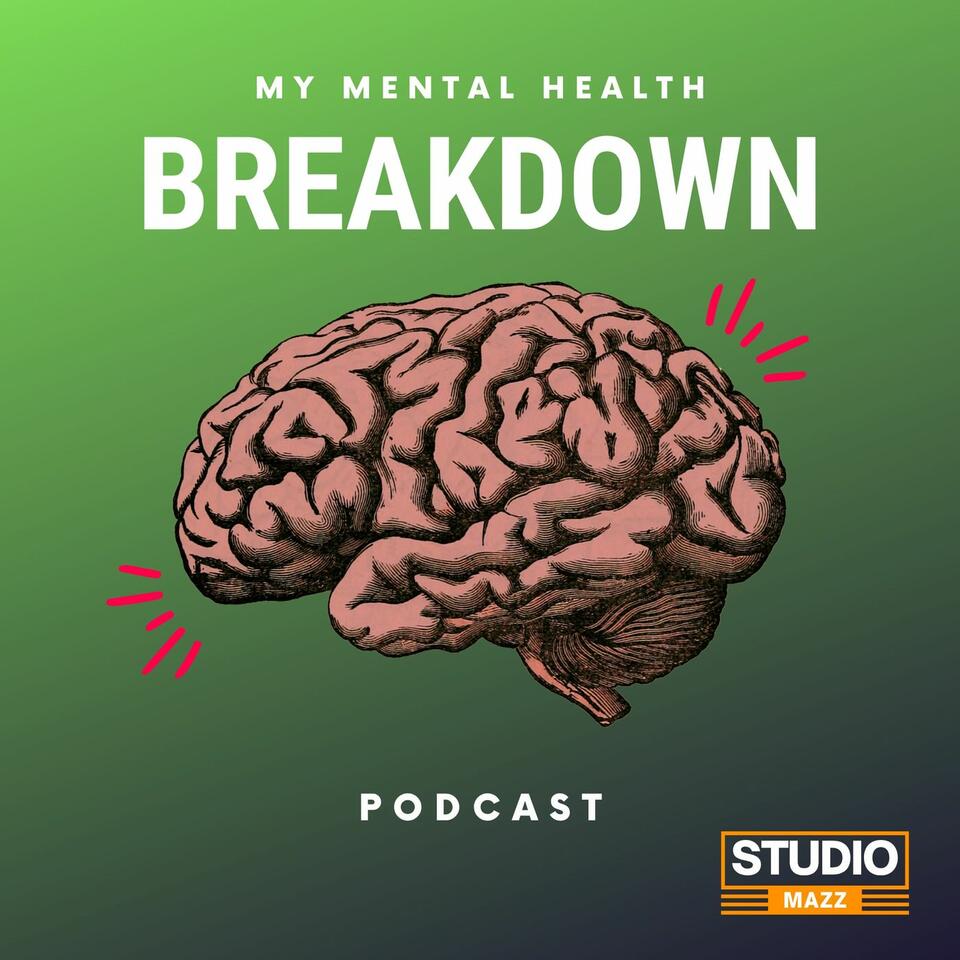 My Mental Health Breakdown