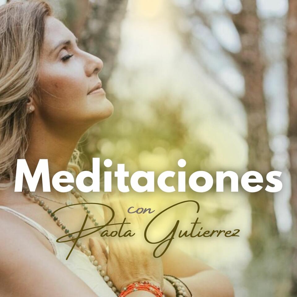 Meditaciones con Paola Gutierrez