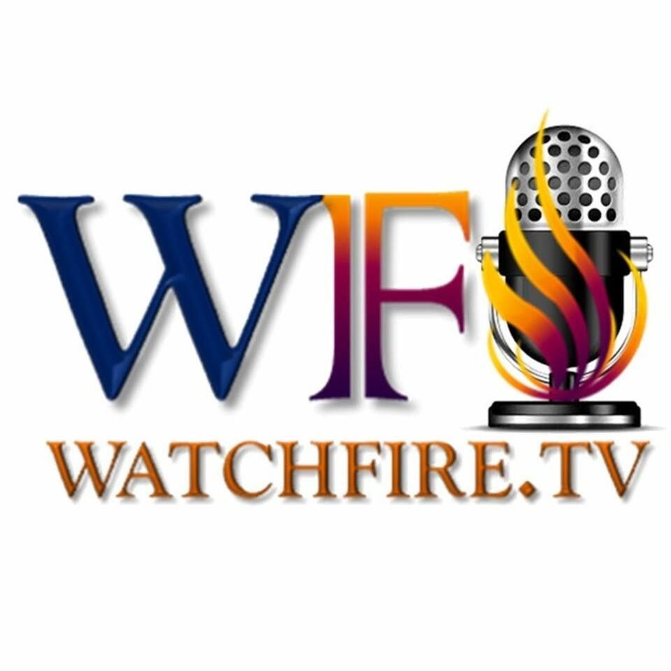 WATCHFIRE RADIO PODCAST