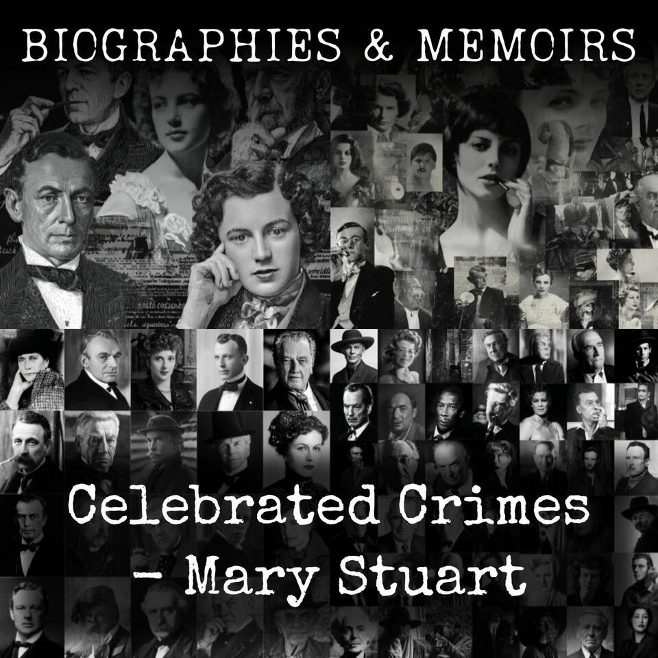 Celebrated Crimes - Mary Stuart