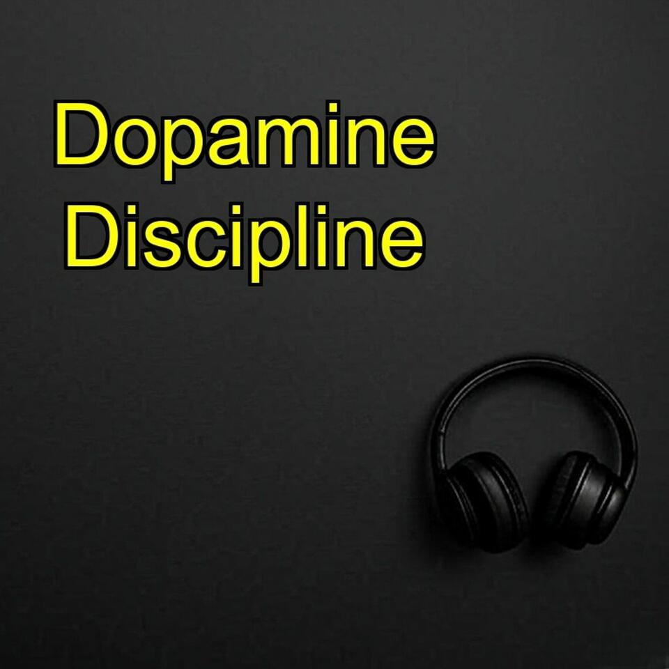 The Dopamine Discipline | Focus, Control & Mental Strength