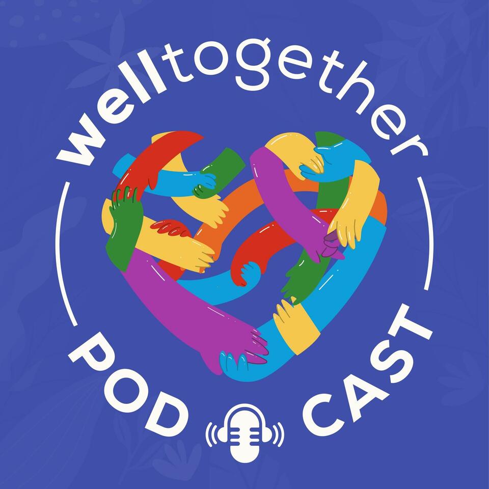 welltogether Podcast