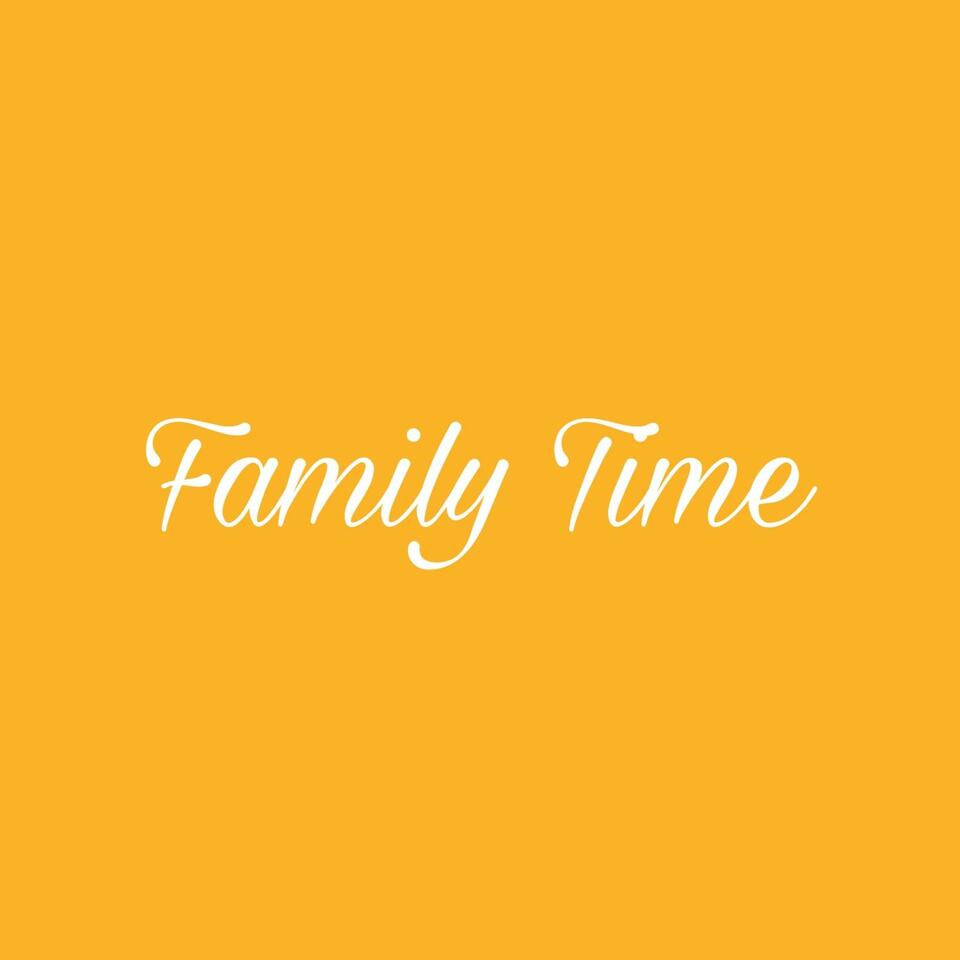 Family Time