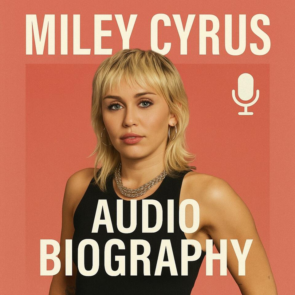 Miley Cyrus - Audio Biography