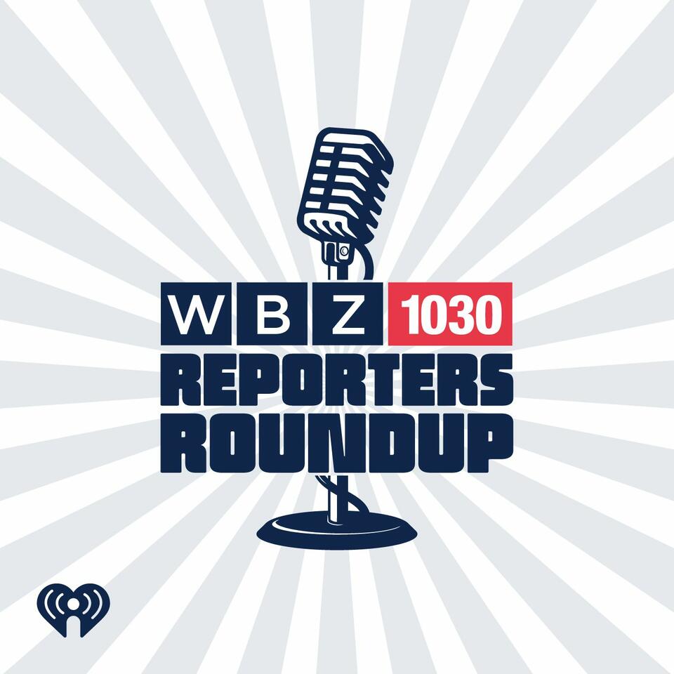 WBZ NewsRadio 1030's Reporters Roundup