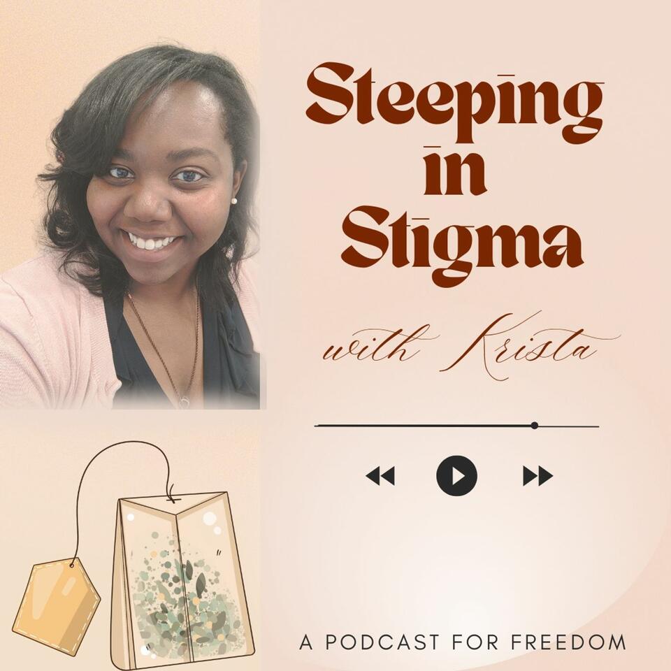Steeping in Stigma