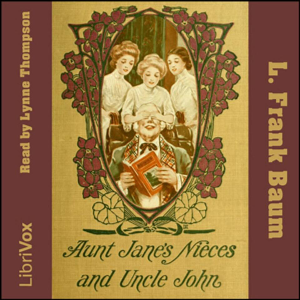 Aunt Jane's Nieces And Uncle John by L. Frank Baum