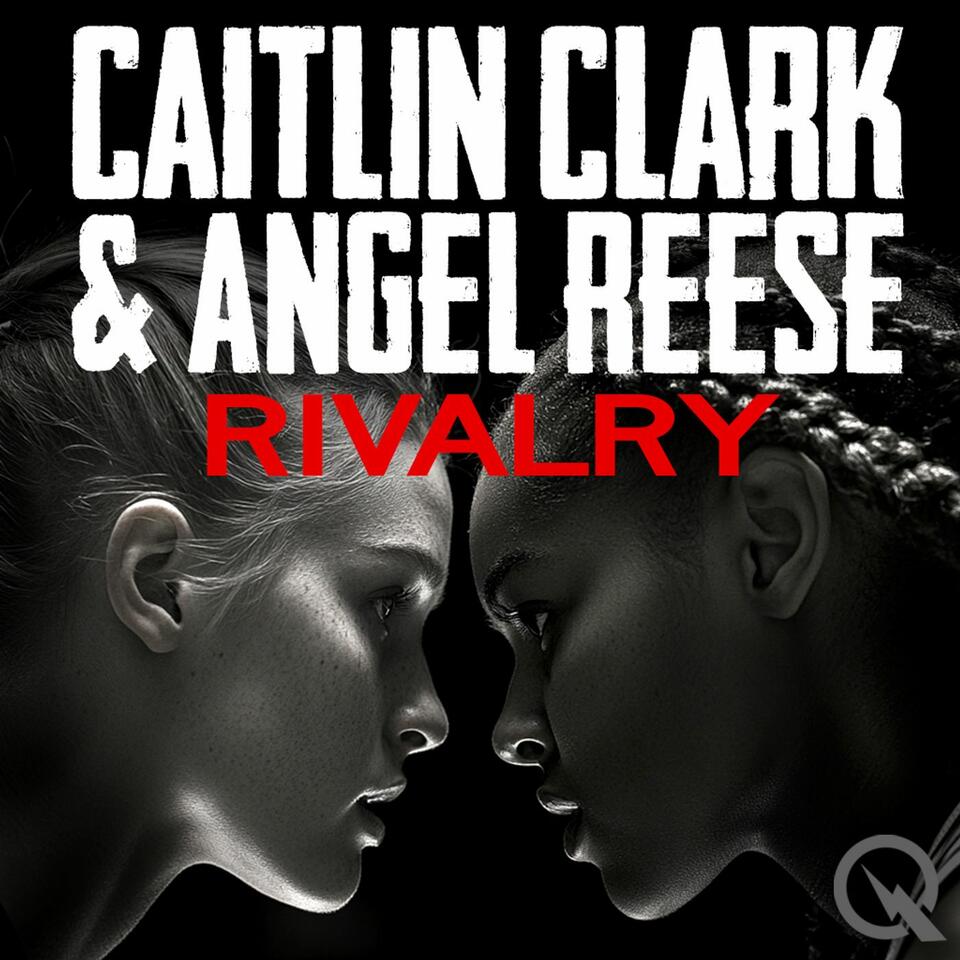 Caitlin Clark and Angel Reese - Rivalry