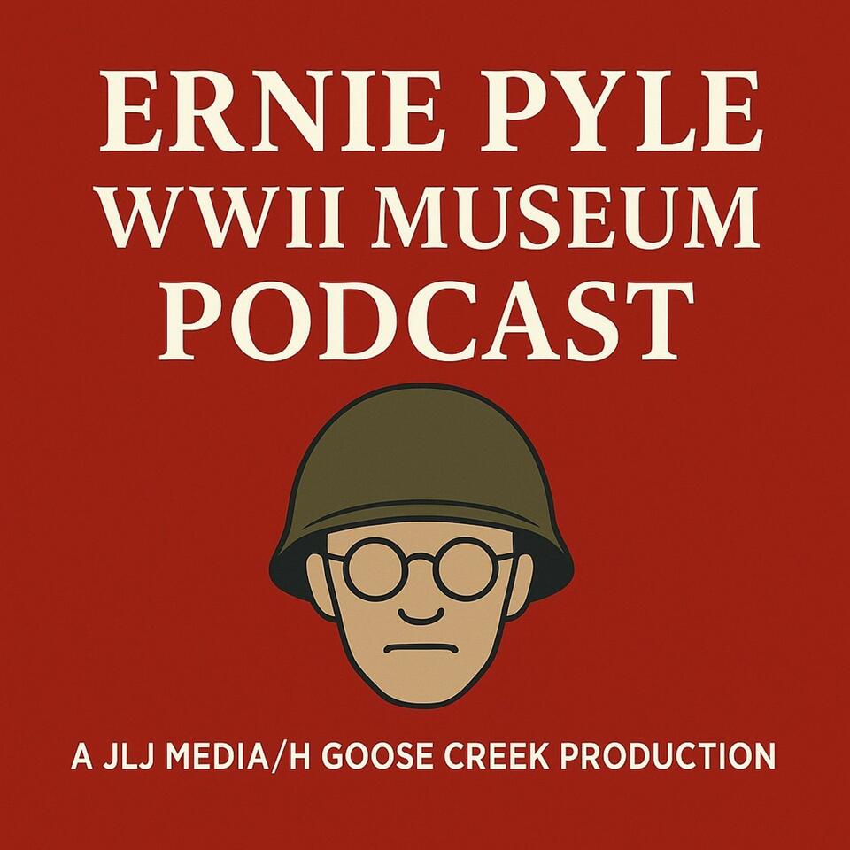 Ernie Pyle WWII Museum Podcast
