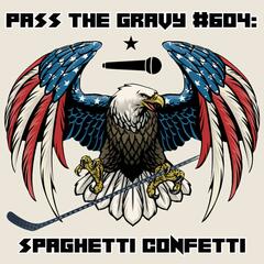 Pass The Gravy #604: Spaghetti Confetti - Pass The Gravy Podcast