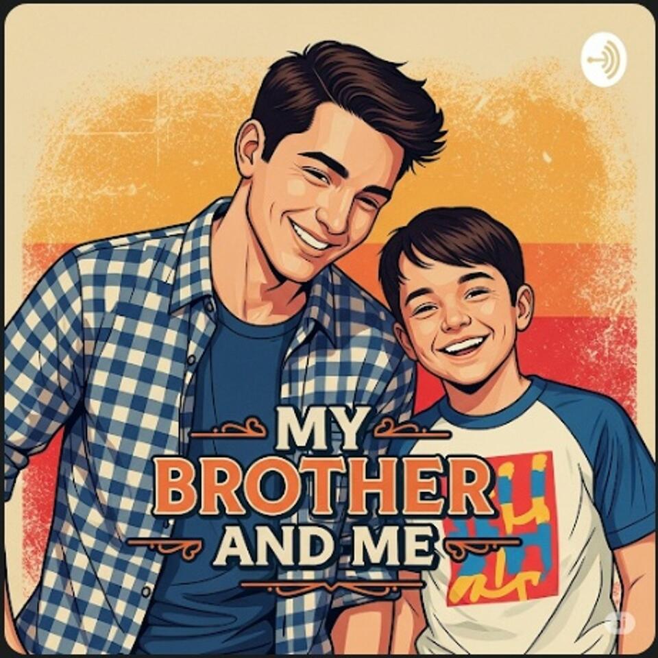 My Brother And Me